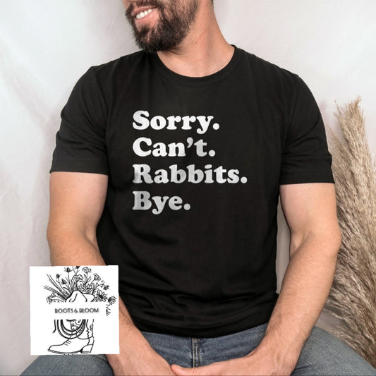 Sorry Can't Shirt